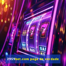 2959bet.com paga de verdade